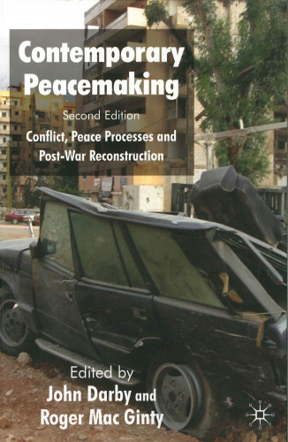 Contemporary Peacemaking: Conflict, Peace Processes and Post-war Reconstruction