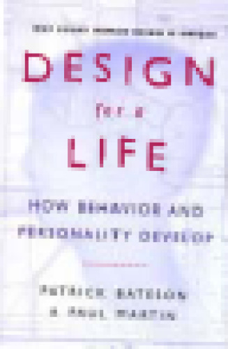 Design for a Life: How Behavior and Personality Develop