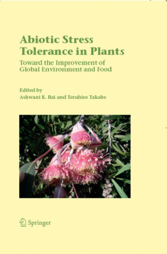 Abiotic Stress Tolerance in Plants: Toward the Improvement of Global Environment and Food