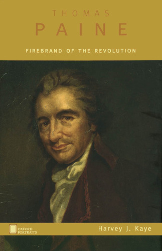 Thomas Paine: Firebrand of the Revolution (Oxford Portraits Series.)