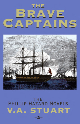 The Brave Captains (The Phillip Hazard Novels) (Vol 2)