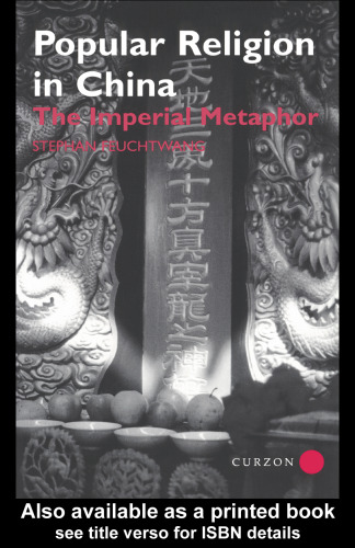 Popular Religion in China: The Imperial Metaphor