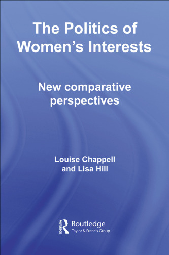 The Politics of Women's Interests:  New Comparative and International Perspectives (Routledge Research in Comparative Politics)