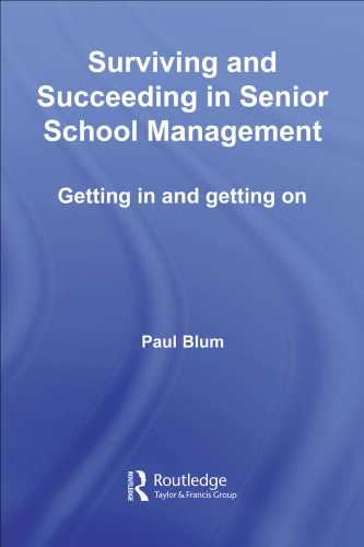 Surviving and Succeeding in Senior School Management: Getting in and Getting on