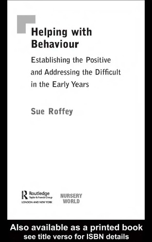 Helping with Behaviour  Establishing the positive and addressing the difficult in the early years (The Nursery World Routledgefalmer Essential Guides for Early Years Practitioners)