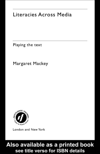 Literacies Across Media: Playing the Text