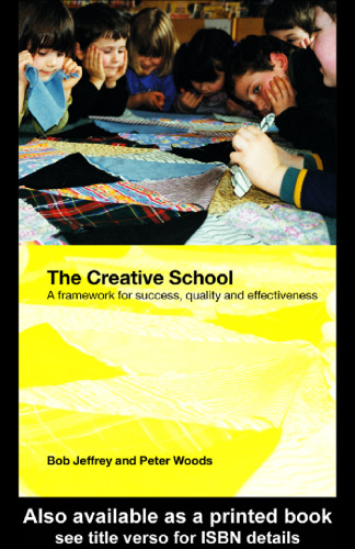 The Creative School: A Framework for Creativity, Quality and Effectiveness