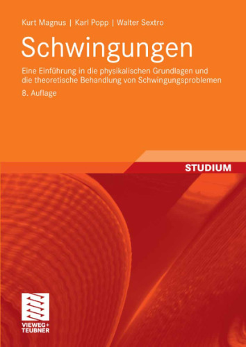 Schwingungen - Eine Einfuhrung in die physikalischen Grundlagen und die theoretische Behandlung von Schwingungsproblemen 8 Auflage