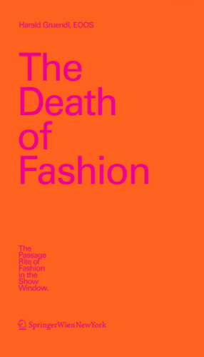 The Death of Fashion: The Passage Rite of Fashion in the Show Window