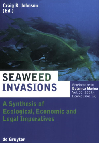 Seaweed Invasions: A Synthesis of Ecological, Economic and Legal Imperatives