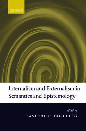 Internalism and Externalism in Semantics and Epistemology