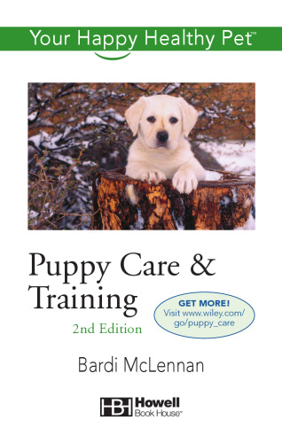 Puppy Care & Training: Your Happy Healthy Pet