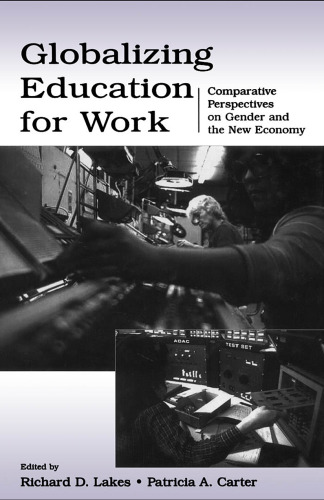 Globalizing Education for Work: Comparative Perspectives on Gender and the New Economy (Sociocultural, Political, and Historical Studies in Education)
