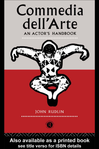 Commedia Dell'Arte: An Actor's Handbook
