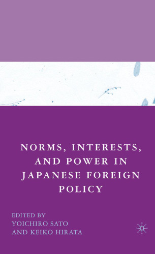 Norms, Interests, and Power in Japanese Foreign Policy