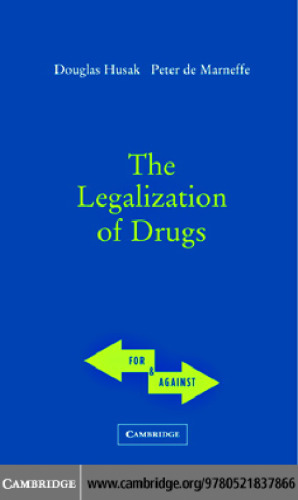 The Legalization of Drugs (For and Against)