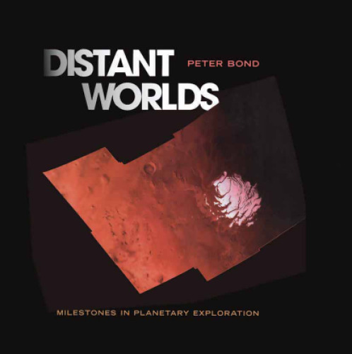 Distant Worlds: Milestones in Planetary Exploration