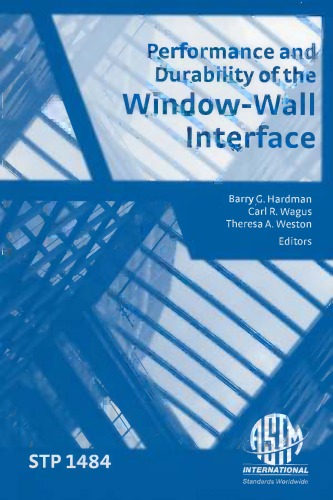 Performance and Durability of the Window-Wall Interface (ASTM special technical publication, 1484)