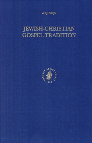 Jewish-Christian Gospel Tradition (Supplements to Vigiliae Christianae 17)