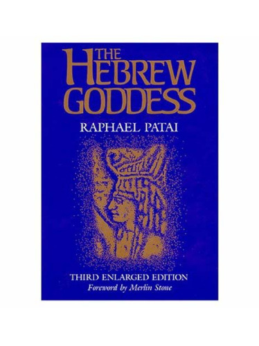 The Hebrew Goddess 3rd Enlarged Edition