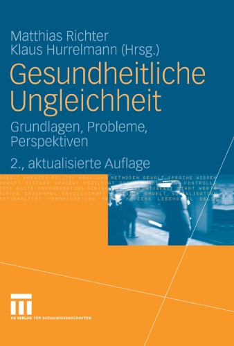 Gesundheitliche Ungleichheit: Grundlagen, Probleme, Perspektiven