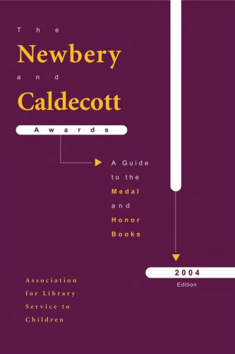 The Newbery and Caldecott Awards: A Guide to the Medal and Honor Books, 2004 (Newbery and Caldecott Awards)