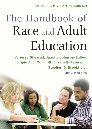 The Handbook of Race and Adult Education: A Resource for Dialogue on Racism (Jossey-Bass Higher Education Series)