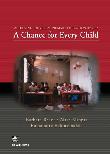 Achieving Universal Primary Education by 2015: A Chance for Every Child