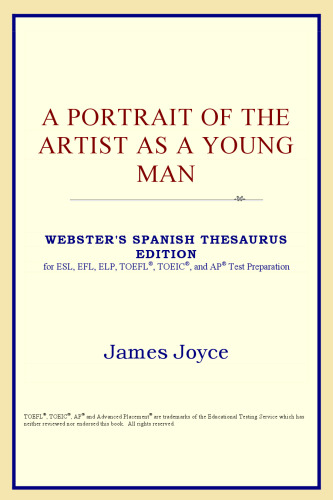 A Portrait of the Artist as a Young Man (Webster's Spanish Thesaurus Edition)