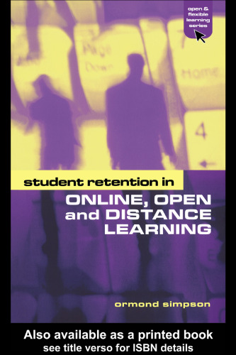 Student Retention in Online, Open and Distance Learning (Open and Flexible Learning Series)