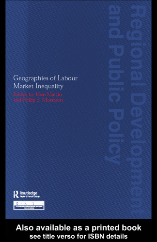 Geographies of Labour Market Inequality (Regional Development and Public Policy Series)
