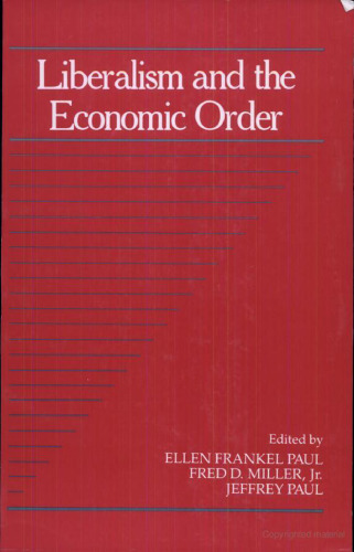 Liberalism and the Economic Order: Volume 10, Part 2 (Social Philosophy and Policy) (v. 10)
