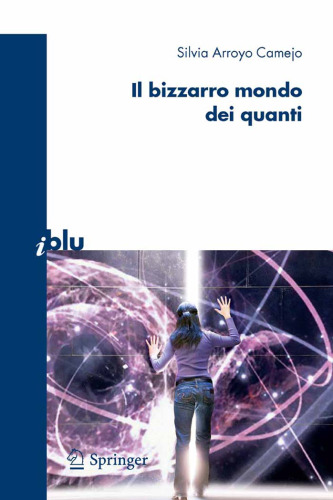 Il bizzarro mondo dei quanti (I blu)