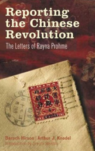Reporting the Chinese Revolution: The Letters of Rayna Prohme