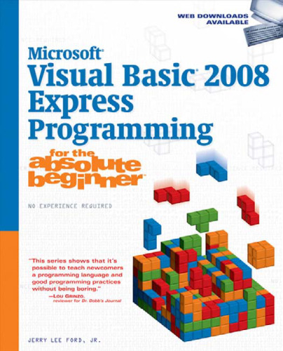 Microsoft  Visual Basic 2008 Express Programming for the Absolute Beginner ( No Experience Required )