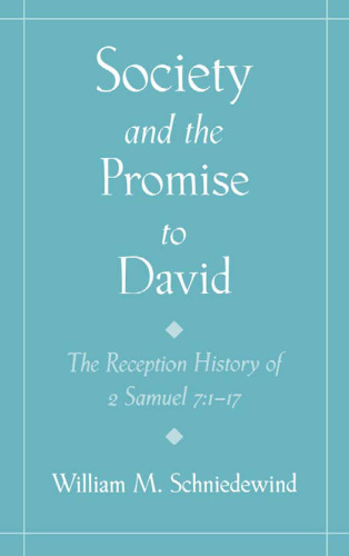 Society and the Promise to David: The Reception History of 2 Samuel 7:1-17