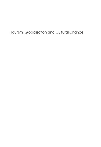 Tourism, Globalization and Cultural Change: An Island Community Perspective (Tourism and Cultural Change)