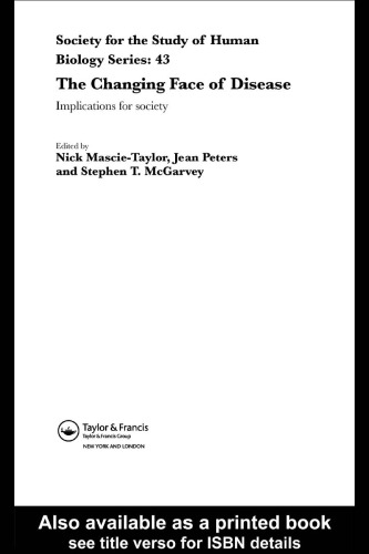 The Changing Face of Disease: Implications for Society (Society for the Study of Human Biology)