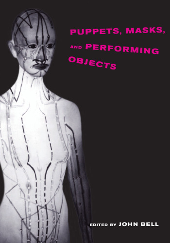 Puppets, Masks, and Performing Objects