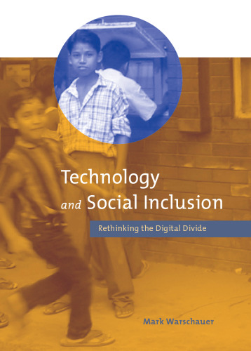 Technology and Social Inclusion: Rethinking the Digital Divide
