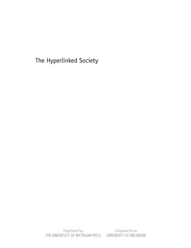 The Hyperlinked Society: Questioning Connections in the Digital Age (The New Media World)