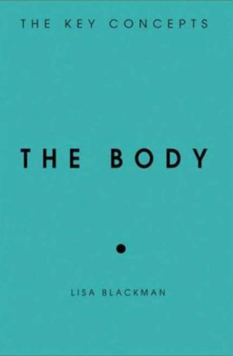 The Body: The Key Concepts