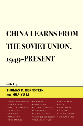 China Learns from the Soviet Union, 1949-Present (The Harvard Cold War Studies)