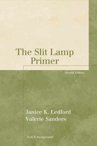 The Slit Lamp Primer (The Basic Bookshelf for Eyecare Professionals)