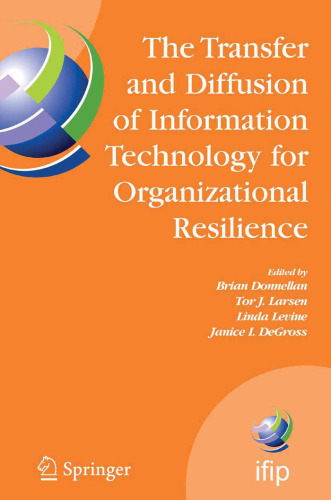The Transfer and Diffusion of Information Technology for Organizational Resilience: IFIP TC8 WG 8.6 International Working Conference, June 7-10, 2006, ... Federation for Information Processing)