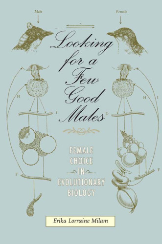 Looking for a Few Good Males: Female Choice in Evolutionary Biology (Animals, History, Culture)