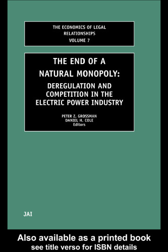 The End of a Natural Monopoly: Deregulation and Competition in the Electric Power Industry