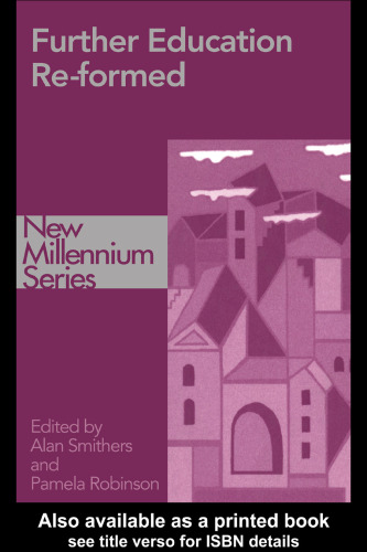 Further Education Reformed: Shaping the Future (New Millennium Series)