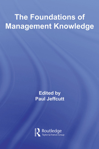 The Foundations of Management Knowledge: Examining Complex Relations Between Theory and Practice