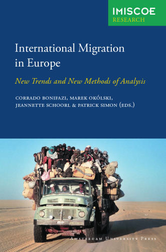 International Migration in Europe: New Trends and New Methods of Analysis (IMISCOE Research)